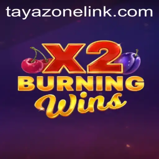 Unveiling the Excitement of BurningWinsX2: A Thrilling Adventure in Tayazone